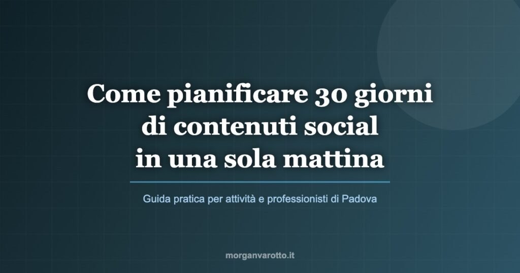 Come pianificare 30 giorni di contenuti social in una sola mattina